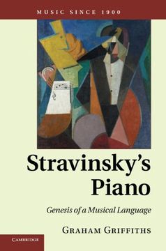 portada Stravinsky's Piano: Genesis of a Musical Language (Music Since 1900) (in English)