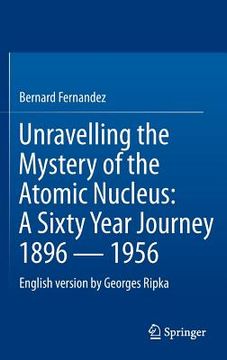 portada unravelling the mystery of the atomic nucleus