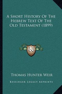 portada a short history of the hebrew text of the old testament (1899) (in English)