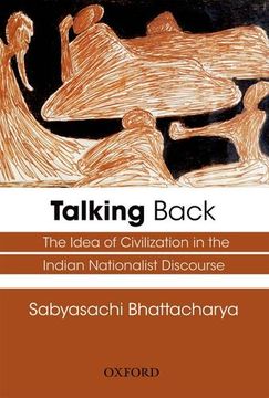 portada Talking Back: The Idea of Civilization in the Indian Nationalist Discourse (en Inglés)