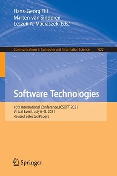 portada Software Technologies: 16th International Conference, Icsoft 2021, Virtual Event, July 6-8, 2021, Revised Selected Papers (in English)
