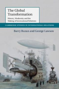 portada The Global Transformation: History, Modernity and the Making of International Relations (Cambridge Studies in International Relations) (en Inglés)