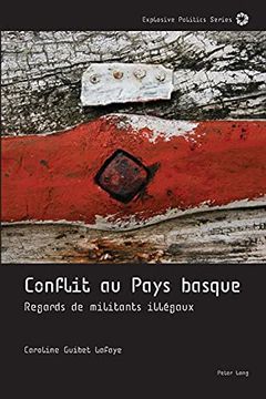portada Conflit au Pays Basque; Regards de Militants Illégaux (1) (Explosive Politics) (en Francés)