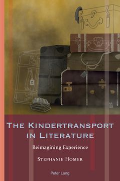 portada The Kindertransport in Literature: Reimagining Experience (in English)