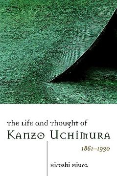 portada the life and thought of kanzo uchimura, 1861-1930 (in English)