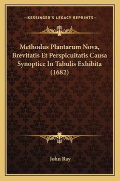 portada Methodus Plantarum Nova, Brevitatis Et Perspicuitatis Causa Synoptice In Tabulis Exhibita (1682) (in Latin)