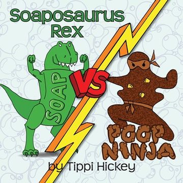 portada Soaposauraus Rex Versus Poop Ninja (en Inglés)