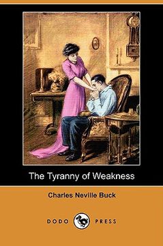 portada the tyranny of weakness (dodo press)