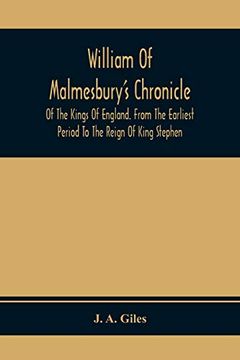 portada William of Malmesbury's Chronicle of the Kings of England. From the Earliest Period to the Reign of King Stephen