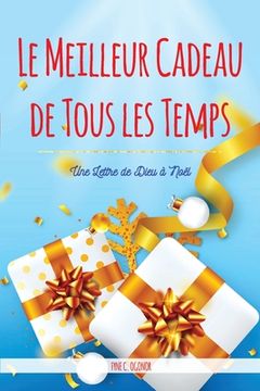 portada The Best Gift Ever: A Letter from God at Christmas {French Version} (en Francés)