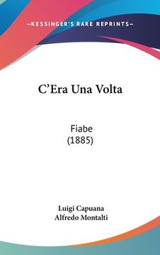 portada C'Era Una Volta: Fiabe (1885) (en Italiano)