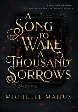 portada A Song to Wake a Thousand Sorrows: The Song Duology: Book One (in English)