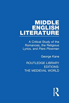 portada Middle English Literature: A Critical Study of the Romances, the Religious Lyrics, and Piers Plowman (Routledge Library Editions: The Medieval World) (en Inglés)