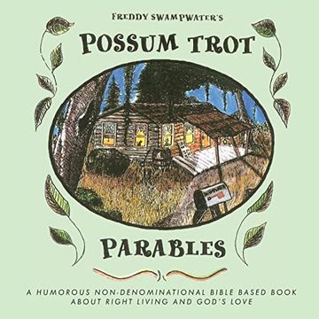 portada Freddy Swampwater's Possum Trot Parables: A Humorous Non-Denominational Bible Based Book About Right Living and God's Love (in English)