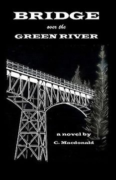 portada bridge over the green river (en Inglés)