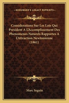 portada Considerations Sur Les Lois Qui President A L'Accomplissement Des Phenomenes Naturels Rapportes A L'Attraction Newtonienne (1861) (en Francés)