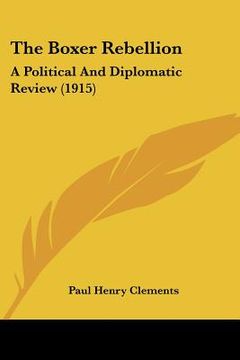 portada the boxer rebellion: a political and diplomatic review (1915) (en Inglés)