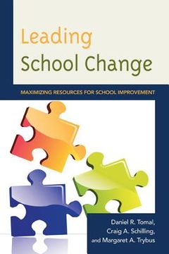 portada Leading School Change: Maximizing Resources for School Improvement (en Inglés)