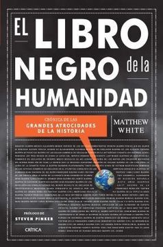 portada Libro Negro de la Humanidad Cronica de las Grandes Atrocidades de la Historia