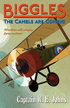 portada Biggles: The Camels are Coming: Number 3 of the Biggles Series