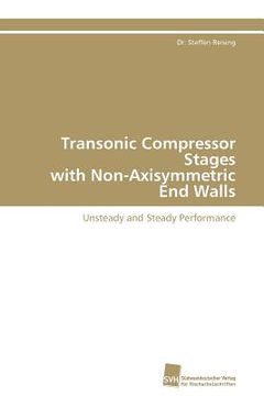 portada transonic compressor stages with non-axisymmetric end walls (en Inglés)