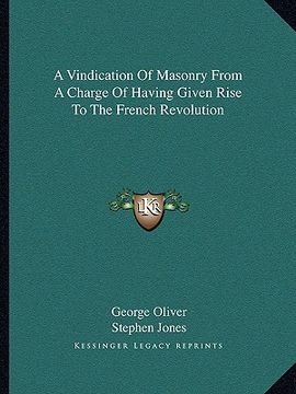 portada a vindication of masonry from a charge of having given rise to the french revolution