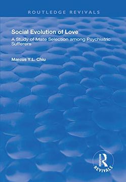 portada Social Evolution of Love: A Study of Mate Selection Among Psychiatric Sufferers (en Inglés)
