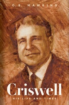 portada Criswell: His Life and Times (in English)