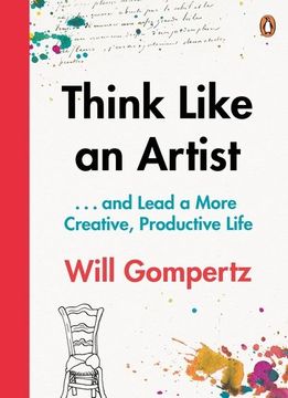 portada Think Like an Artist: How to Live a Happier, Smarter, More Creative Life (en Inglés)