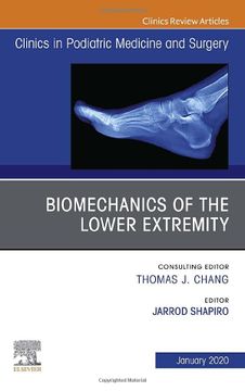 portada Biomechanics of the Lower Extremity , an Issue of Clinics in Podiatric Medicine and Surgery (Volume 37-1) (The Clinics: Orthopedics, Volume 37-1) (en Inglés)