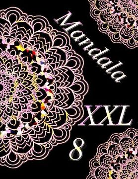 portada Mandala XXL 8: Antistress Libro Da Colorare Per Adulti (en Italiano)