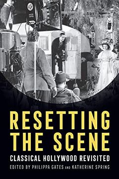 portada Resetting the Scene: Classical Hollywood Revisited (Contemporary Approaches to Film and Media Series) 