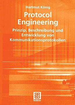 portada Protocol Engineering: Prinzip, Beschreibung und Entwicklung von Kommunikationsprotokollen (in German)
