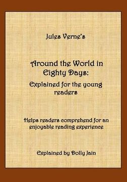 portada Around the World in Eighty Days: Explained for the young readers (en Inglés)