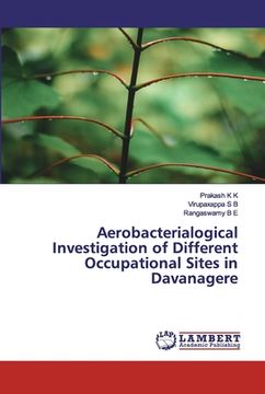 portada Aerobacterialogical Investigation of Different Occupational Sites in Davanagere (en Inglés)