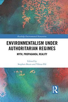 portada Environmentalism Under Authoritarian Regimes (Routledge Environmental Humanities) (en Inglés)