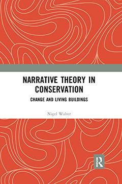 portada Narrative Theory in Conservation: Change and Living Buildings (in English)