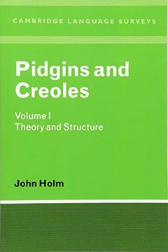 portada Pidgins and Creoles: Volume 1, Theory and Structure Paperback: Theory and Structure vol 1 (Cambridge Language Surveys) (en Inglés)