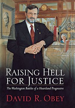 portada Raising Hell for Justice: The Washington Battles of a Heartland Progressive (en Inglés)