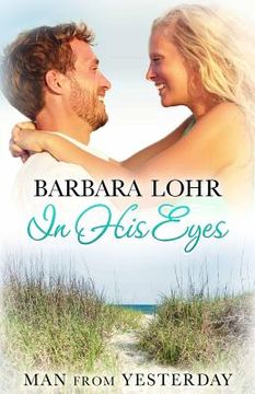portada In His Eyes: Heartwarming Small Town Beach Romance (en Inglés)
