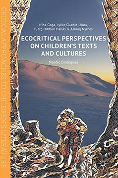 portada Ecocritical Perspectives on Children's Texts and Cultures: Nordic Dialogues (Critical Approaches to Children's Literature)