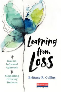 portada Learning from Loss: A Trauma-Informed Approach to Supporting Grieving Students