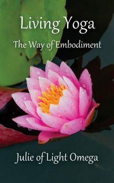 portada Living Yoga - The Way of Embodiment (en Inglés)