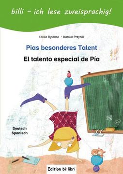 portada Pias Besonderes Talent: Kinderbuch Deutsch-Spanisch mit Leserätsel: El Talento Especial de pía