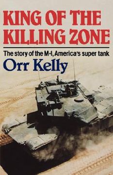 portada king of the killing zone: the story of the m-1, america's super tank (in English)