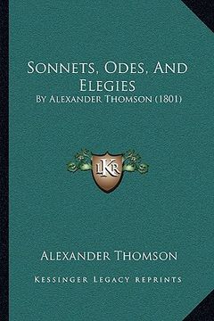 portada sonnets, odes, and elegies: by alexander thomson (1801) (en Inglés)