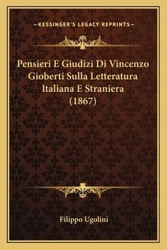 portada Pensieri E Giudizi Di Vincenzo Gioberti Sulla Letteratura Italiana E Straniera (1867) (en Italiano)
