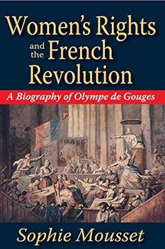 portada Women's Rights and the French Revolution: A Biography of Olympe de Gouges (en Inglés)