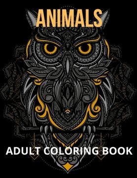 portada Animals Adult Coloring Book: Stressless Coloring Book Adult Coloring Book Stress Relief Adult Coloring Designs Stress (in English)