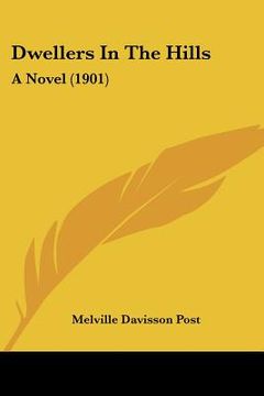 portada dwellers in the hills: a novel (1901)